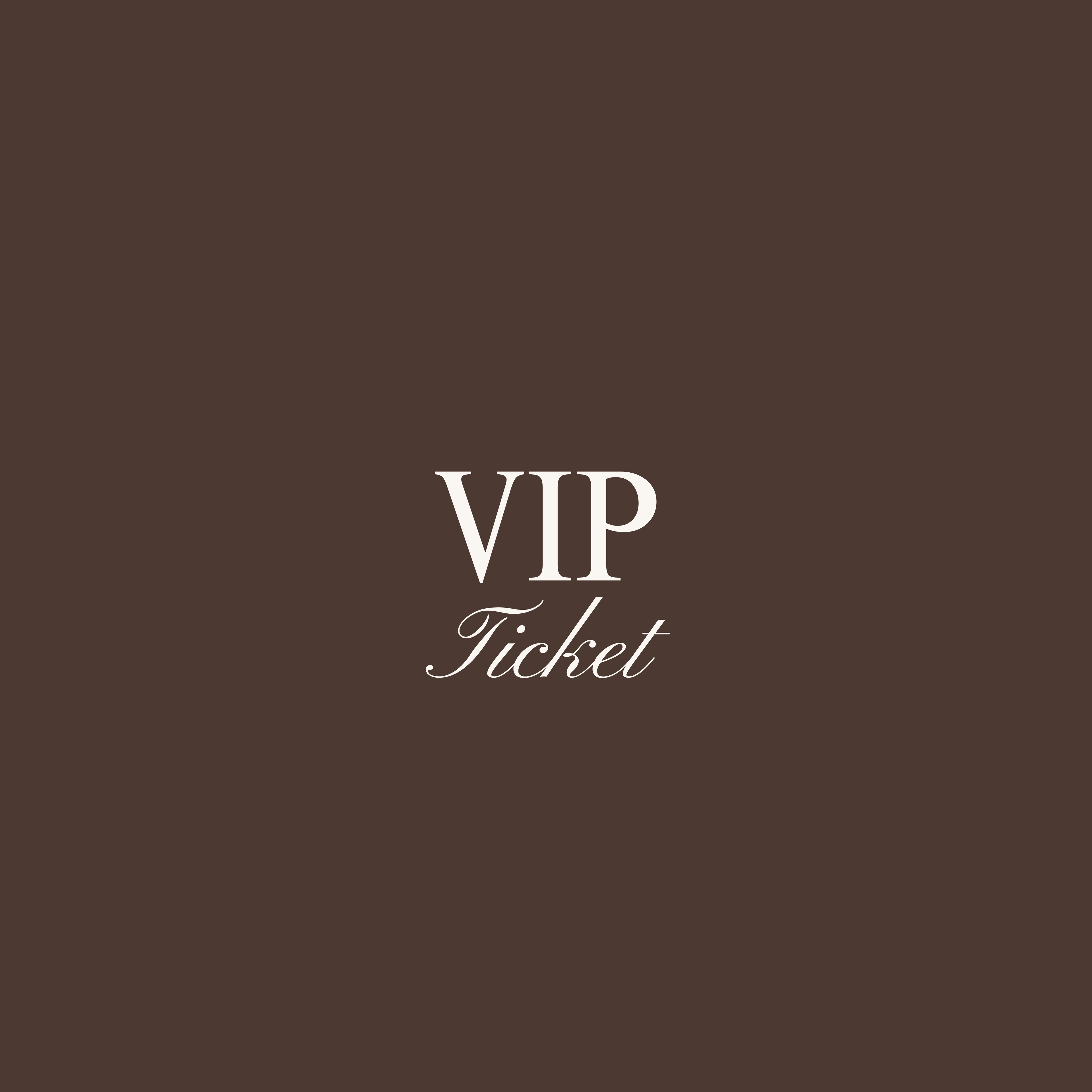 VIP Ticket